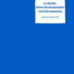 La dette : un outil de domination sociale en Europe